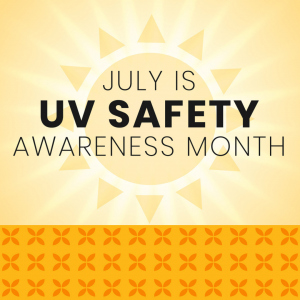 July is UV safety awareness month