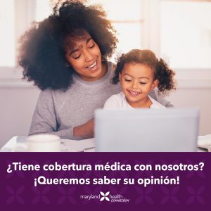 ¡Comparta su historia con Maryland Health Connection!